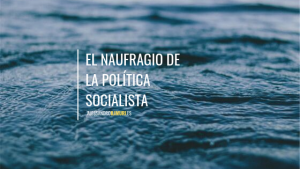 El naufragio de la política socialista