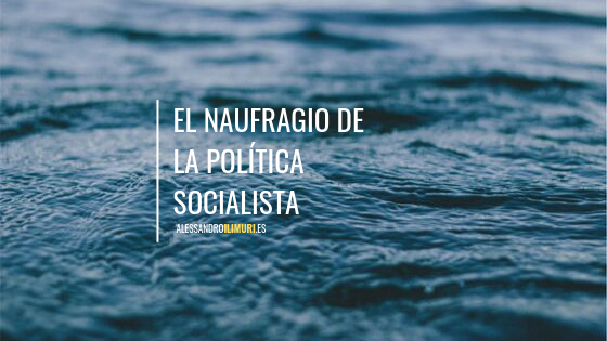 El naufragio de la política socialista