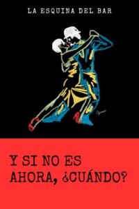 Y si no es ahora, ¿cuándo?